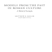 Matthew B. Roller - Models from the Past in Roman Culture